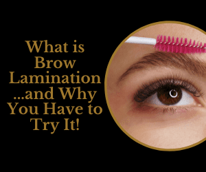 What is Brow Lamination and Why You Have to Try It